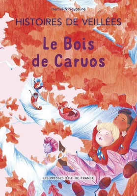 HISTOIRES DE VEILLEES TOME 1 - LE BOIS DE CARUOS