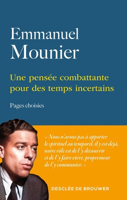 UNE PENSEE COMBATTANTE POUR DES TEMPS INCERTAINS - PAGES CHOISIES
