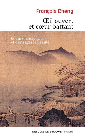 OEIL OUVERT ET COEUR BATTANT - COMMENT ENVISAGER ET DEVISAGER LA BEAUTE