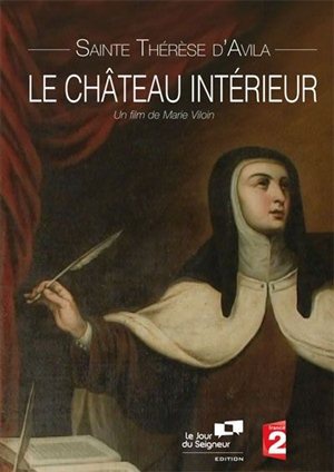 SAINTE THERESE D'AVILA LE CHATEAU INTERIEUR DVD