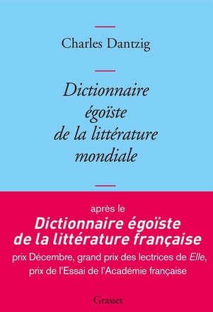 DICTIONNAIRE EGOISTE DE LA LITTERATURE MONDIALE