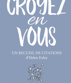 CROYEZ EN VOUS !