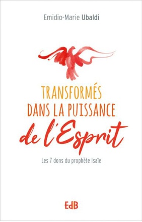 TRANSFORMES DANS LA PUISSANCE DE LESPRIT - LES 7 DONS SELON LE PROPHETE ISAIE