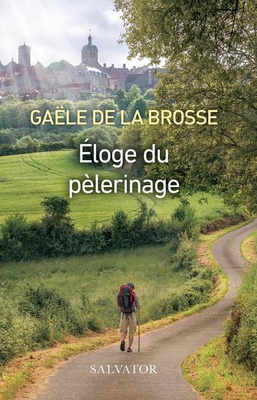 ELOGE DU PELERINAGE