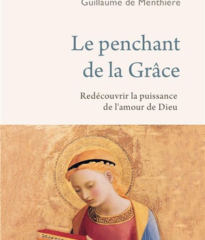 LE PENCHANT DE LA GRACE - LAISSER DIEU AGIR EN NOS VIES