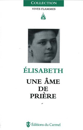 ELISABETH, UNE AME DE PRIERE