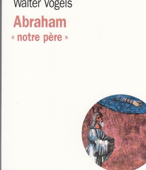 ABRAHAM, NOTRE PERE