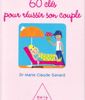 60 CLES POUR REUSSIR SON COUPLE