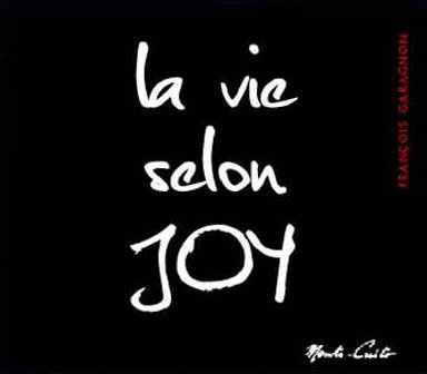 LA VIE SELON JOY