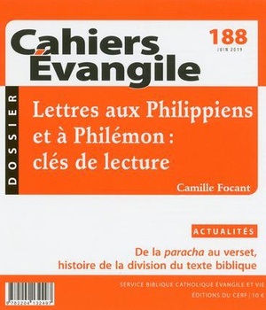 CAHIERS EVANGILE - NUMERO 188 LETTRES AUX PHILIPPIENS ET A PHILEMON : CLES DE LECTURE