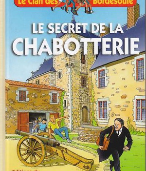 LE CLAN DES BORDESOULE - T25 - LE SECRET DE LA CHABOTTERIE