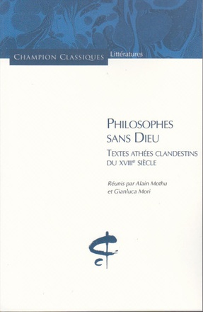PHILOSOPHES SANS DIEU. TEXTES ATHEES CLANDESTINS DU XVIII SIECLE