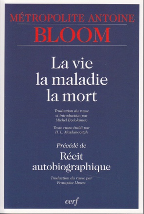 LA VIE, LA MALADIE, LA MORT