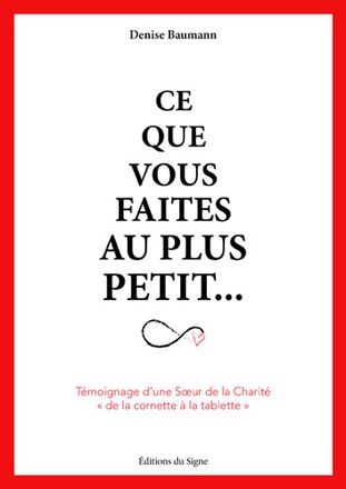 CE QUE VOUS FAITES AU PLUS PETIT. TEMOIGNAGE D'UNE