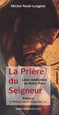 LA PRIERE DU SEIGNEURA - LIBRE MEDITATION DU NOTRE PERE