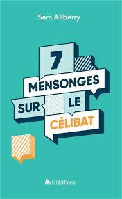 7 MENSONGES SUR LE CELIBAT