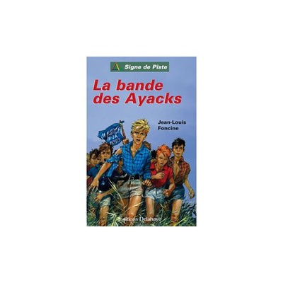 LA BANDE DES AYACKS - SIGNE DE PISTE