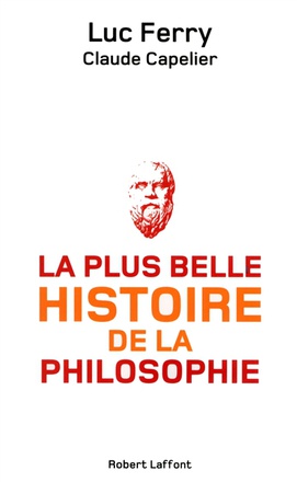 LA PLUS BELLE HISTOIRE DE LA PHILOSOPHIE