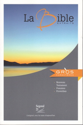 NOUVEAU TESTAMENT PSAUMES PROVERBES SEGOND 21 GROS CARATERES