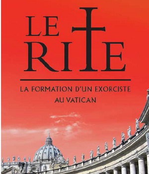 LE RITE : LA FORMATION D'UN EXORCISTE AU VATICAN