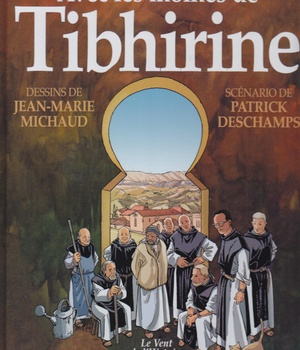 LE VENT DE L'HISTOIRE - AVEC LES MOINES DE TIBHIRINE