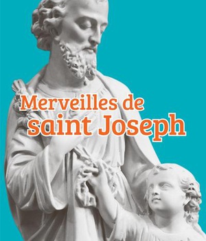 MERVEILLES DE SAINT JOSEPH - RECIT