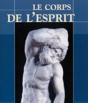 LE CORPS DE L'ESPRIT