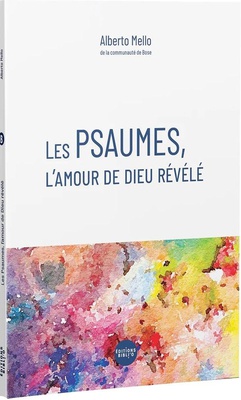 LES PSAUMES, L'AMOUR DE DIEU REVELE