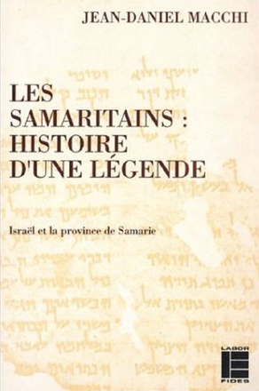 LES SAMARITAINS: HISTOIRE D'UNE LEGENDE - ISRAEL ET LA PROVINCE DE SAMARIE