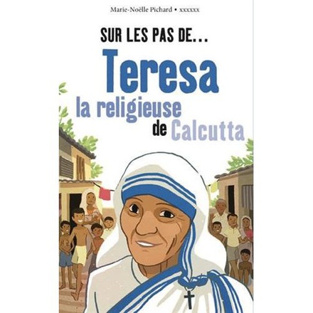 ROMAN FILOTEO : SUR LES PAS DE ... TERESA
