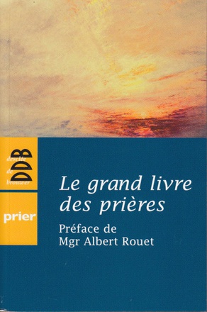 LE GRAND LIVRE DES PRIERES ( BICP* )
