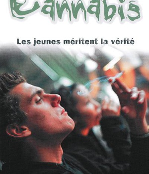 CANNABIS - LES JEUNES MERITENT LA VERITE