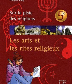 LES ARTS ET LES RITES RELIGIEUX 5E - JEUNE