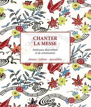 CHANTER LA MESSE