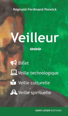 VEILLEUR - TOME 3 - BILLET - VEILLE TECHNOLOGIQUE - VEILLE CULTURE - VEILLE SPIRITUELLE
