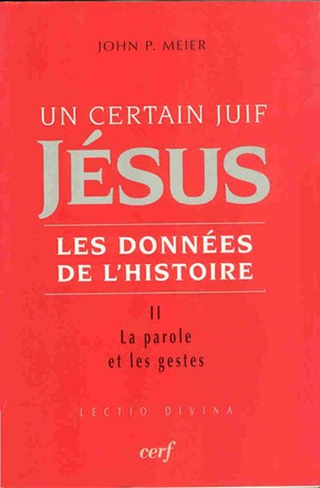 UN CERTAIN JUIF : JESUS - TOME 2 LES DONNEES DE L'HISTOIRE - VOL02 ( BICP* )