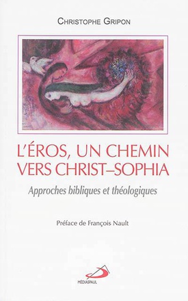 EROS (L'), UN CHEMIN VERS CHRIST SOPHIA