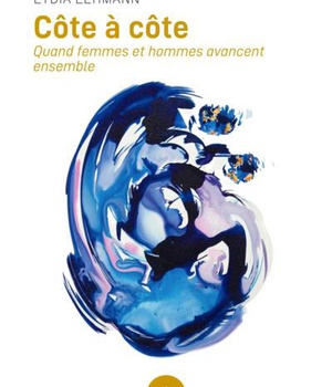 COTE A COTE. - QUAND FEMMES ET HOMMES AVANCENT ENSEMBLE