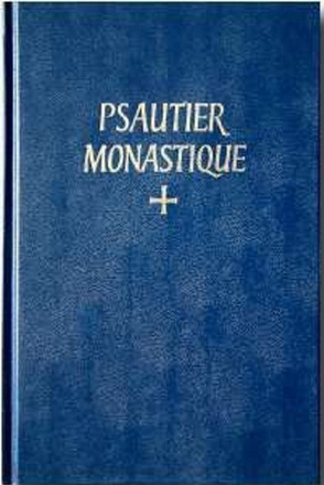 PSAUTIER MONASTIQUE LATIN-FRANCAIS SELON LA REGLE DE SAINT BENOIT ET LES AUTRES SCHEMAS APPROUVES -