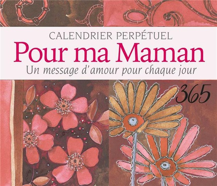 POUR MA MAMAN - UN MESSAGE D'AMOUR POUR CHAQUE JOUR