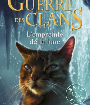 LA GUERRE DES CLANS, CYCLE IV - TOME 04 L'EMPREINTE DE LA LUNE - VOL22