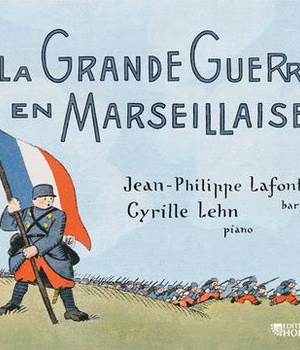 LA GRANDE GUERRE EN MARSEILLAISE - CD - AUDIO
