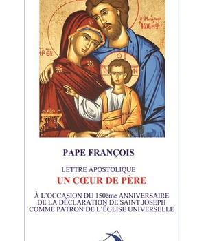 COEUR DE PERE (UN) - PATRIS CORDE - LETTRE APOSTOLIQUE SAINT JOSEPH PATRON DE L'EGLISE UNIVERSELLE