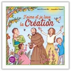 J'AIME ET JE LOUE LA CREATION - POUR LES 4-6 ANS