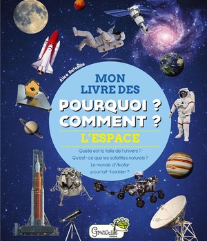 L'ESPACE - MON LIVRE DES POURQUOI COMMENT