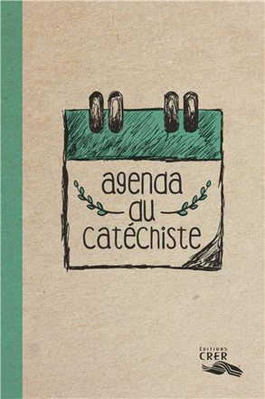 AGENDA DU CATECHISTE - EDITIONS CRER