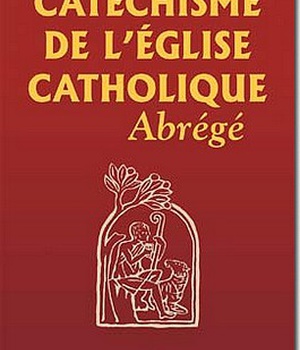 CATECHISME DE L'EGLISE CATHOLIQUE ABREGE