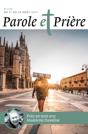 PAROLE ET PRIERE N 110 AOUT 2019 - MADELEINE DANIELOU