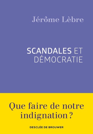 SCANDALES ET DEMOCRATIE