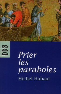 PRIER LES PARABOLES - ACCUEILLIR LE ROYAUME DE DIEU